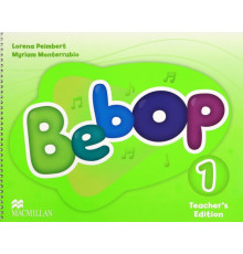 Bebop. Level 1. Teacher's Edition Pack