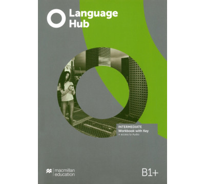 Language Hub. Intermediate. Workbook with key and access to audio
