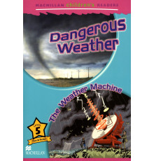 Dangerous Weather. The Weather Machine