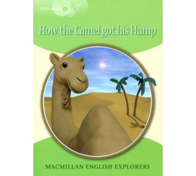 Explorers 3. How the Camel Got his Hump. Reader