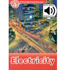 Oxford Read and Discover. Level 2. Electricity Audio Pack