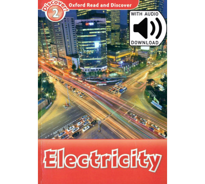 Oxford Read and Discover. Level 2. Electricity Audio Pack