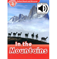 Oxford Read and Discover. Level 2. In the Mountains Audio Pack