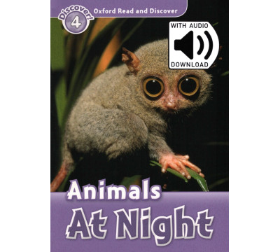 Oxford Read and Discover. Level 4. Animals At Night Audio Pack