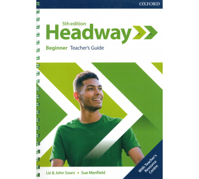 Headway. Beginner. 5th Edition. Teacher's Guide with Teacher's Resource Center
