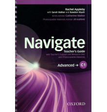 Navigate. C1 Advanced. Teacher's Guide with Teacher's Support and Resource Disc