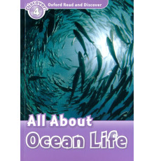 Oxford Read and Discover. Level 4. All About Ocean Life