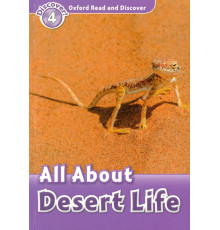 Oxford Read and Discover. Level 4. All About Desert Life