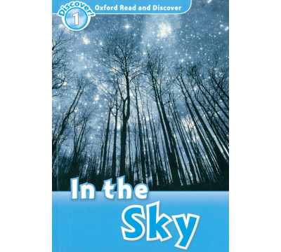 Oxford Read and Discover. Level 1. In the Sky
