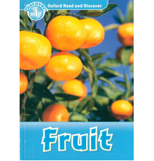 Oxford Read and Discover. Level 1. Fruit