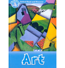 Oxford Read and Discover. Level 1. Art