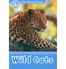 Oxford Read and Discover. Level 1. Wild Cats
