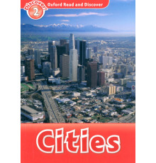 Oxford Read and Discover. Level 2. Cities