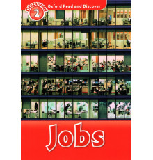 Oxford Read and Discover. Level 2. Jobs