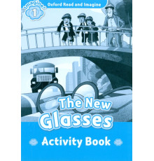 Oxford Read and Imagine. Level 1. The New Glasses. Activity book