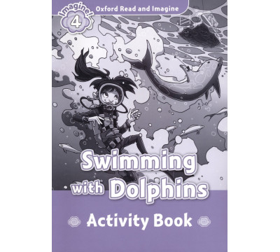 Swimming with Dolphins. Level 4. Activity book