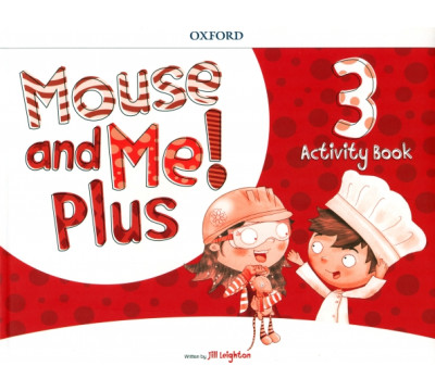 Mouse and Me! Plus Level 3. Activity Book