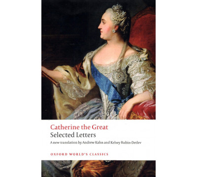 Catherine the Great. Selected Letters