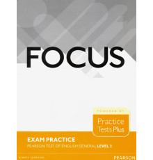 Focus. Exam Practice. Pearson Test of English General. Level 2