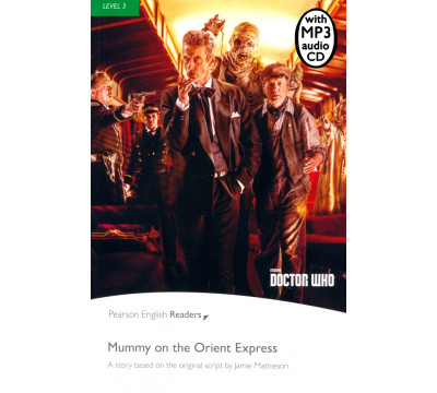 Doctor Who. Mummy on the Orient Express. Level 3 (+mp3)
