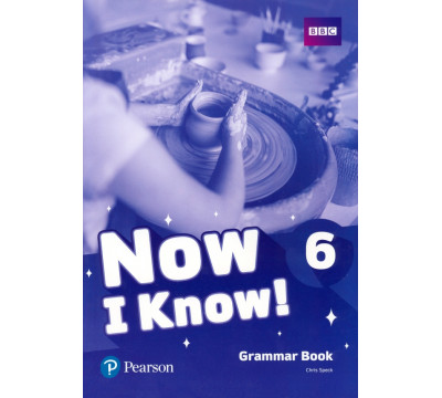 Now I Know! Level 6. Grammar Book
