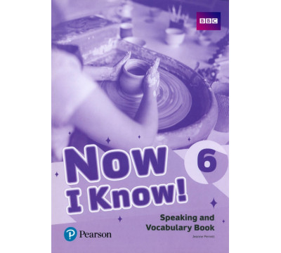 Now I Know! Level 6. Speaking and Vocabulary Book