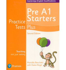 Practice Tests Plus. Pre-A1 Starters. Students' Book