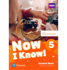 Now I Know! Level 5. Student's Book with Online Practice