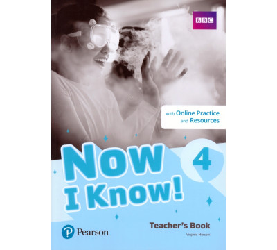 Now I Know! Level 4. Teacher's Book with Online Practice and Resources