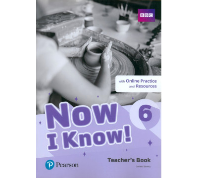 Now I Know! Level 6. Teacher's Book with Online Practice and Resources