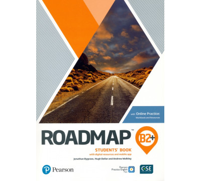 Roadmap. B2+. Students' Book + Online Practice + Digital Resources + App
