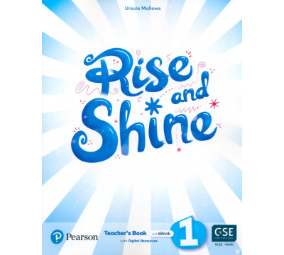 Rise and Shine. Level 1. Teacher's Book with Pupil's eBook, Activity eBook, Digital Resources