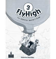 Fly High. Level 3. Fun Grammar Teacher's Guide (with Answer Key)