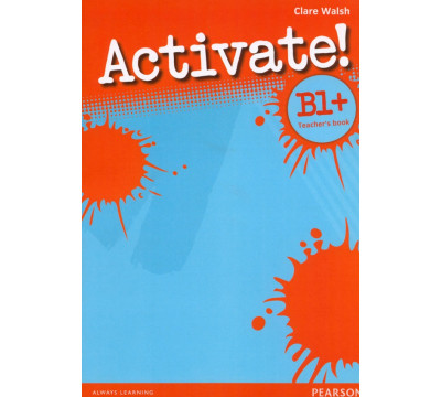 Activate! B1+. Teacher's Book
