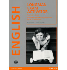 Longman Exam Activator. Teacher's Book. Classroom and self-study preparation for all B2 level exams