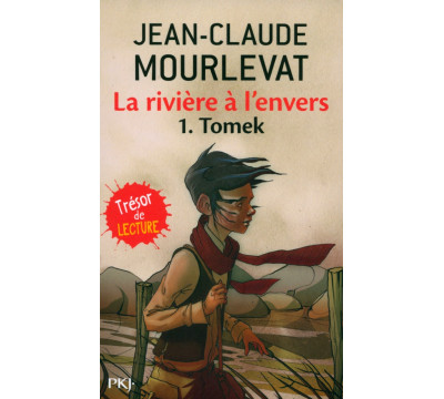 La rivi?re ? l'envers. Tome 1. Tomek