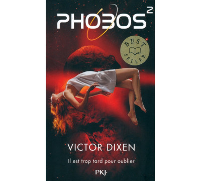 Phobos. Tome 2. Il est trop tard pour oublier
