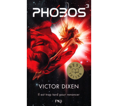 Phobos. Tome 3. Il est trop tard pour renoncer