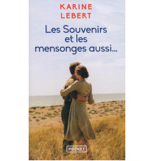 Les Souvenirs et les mensonges aussi...