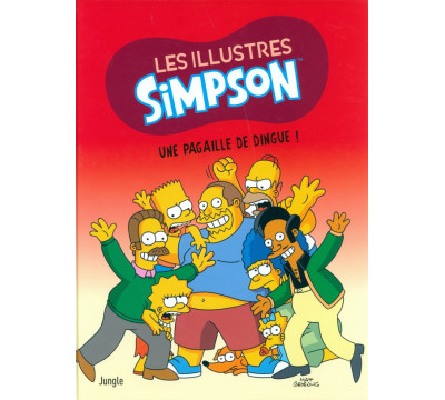 Les Illustres Simpson. Tome 5. Une pagaille de dingue !