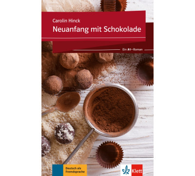 Neuanfang mit Schokolade. Ein A1-Roman + Online-Angebot