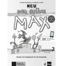 Der gr?ne Max Neu 2. Deutsch als Fremdsprache f?r die Primarstufe. Arbeitsbuch mit Audio-CD