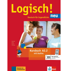 Logisch! neu A2.2. Deutsch f?r Jugendliche. Kursbuch mit Audios