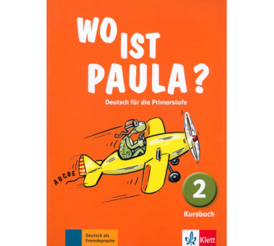 Wo ist Paula? 2. Deutsch f?r die Primarstufe. Kursbuch
