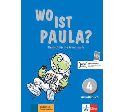 Wo ist Paula? 4. Deutsch f?r die Primarstufe. Arbeitsbuch mit Audios