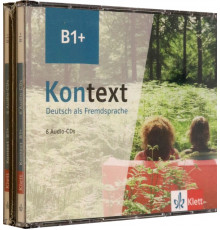 Kontext B1+. Deutsch als Fremdsprache. 6 Audio-CDs