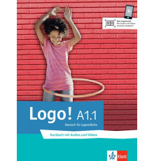 Logo! A1.1. Deutsch f?r Jugendliche. Kursbuch mit Audios und Videos