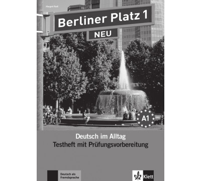 Berliner Platz 1 NEU. A1. Deutsch im Alltag. Testheft zur Pr?fungsvorbereitung mit Audio-CD