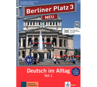 Berliner Platz 3 NEU. B1. Deutsch im Alltag. Lehr- und Arbeitsbuch Teil 1 mit Audio-CD