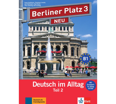 Berliner Platz 3 NEU. B1. Deutsch im Alltag. Lehr- und Arbeitsbuch Teil 2 mit Audio-CD